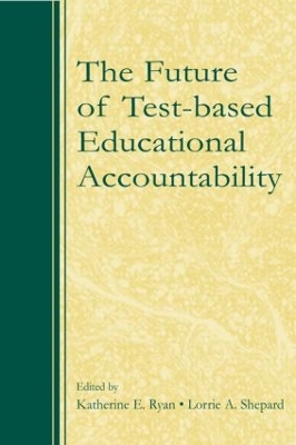 Future of Test-Based Educational Accountability book