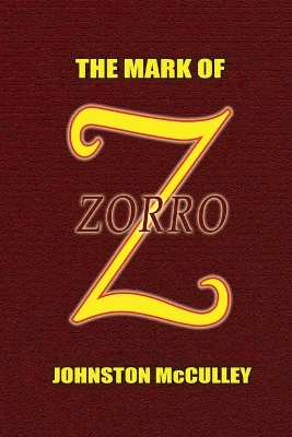 Mark of Zorro by Johnston McCulley