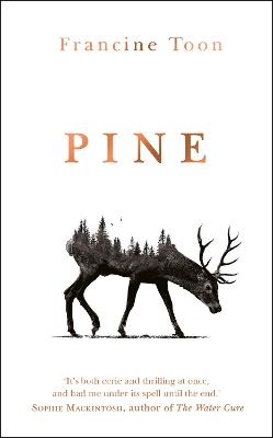 Pine: The spine-chilling Sunday Times bestseller by Francine Toon