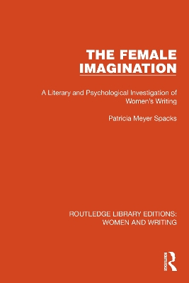 The Female Imagination: A Literary and Psychological Investigation of Women's Writing by Patricia Meyer Spacks