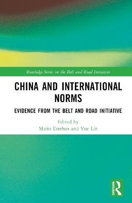 China and International Norms: Evidence from the Belt and Road Initiative book