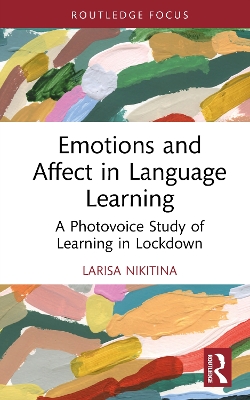 Emotions and Affect in Language Learning: A Photovoice Study of Learning in Lockdown book