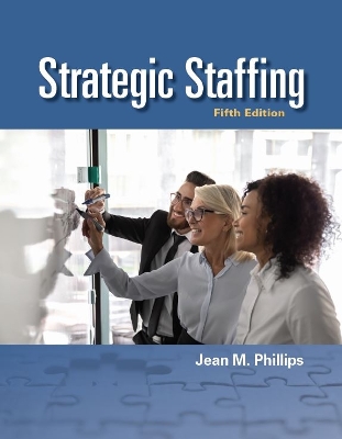 Strategic Staffing by Jean M. Phillips
