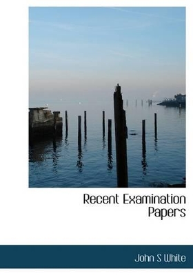 Recent Examination Papers book