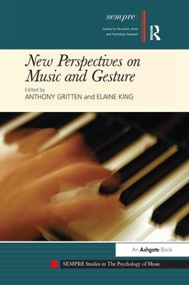 New Perspectives on Music and Gesture by Elaine King