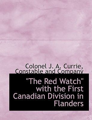The Red Watch with the First Canadian Division in Flanders book
