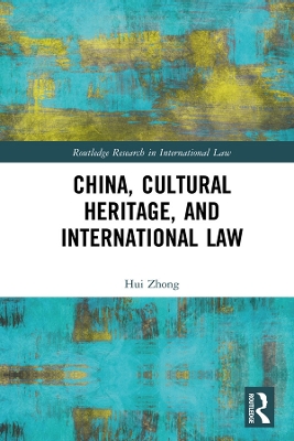 China, Cultural Heritage, and International Law book