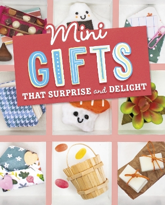 Mini Gifts that Surprise and Delight by Lauren Kukla