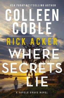 Where Secrets Lie by Colleen Coble