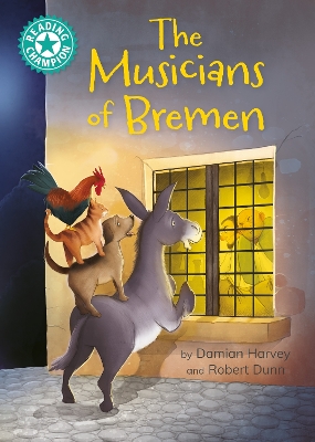 Reading Champion: The Musicians of Bremen: independent reading Turquoise 7 book