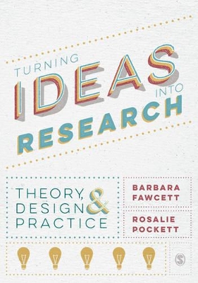 Turning Ideas into Research by Barbara Fawcett