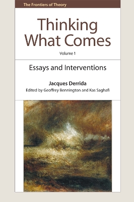 Thinking What Comes, Volume 1: Essays, Interviews, and Interventions book