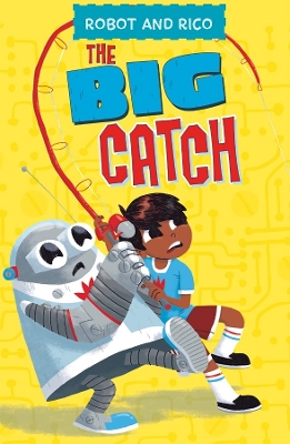The Big Catch: A Robot and Rico Story book