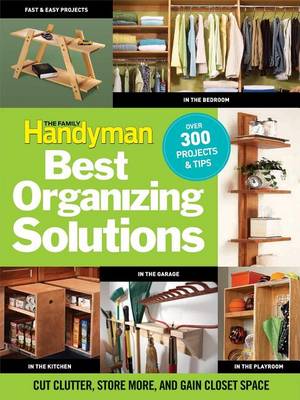 Family Handyman Best Organizing Solutions book