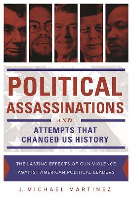 Political Assassinations and Attempts in US History book