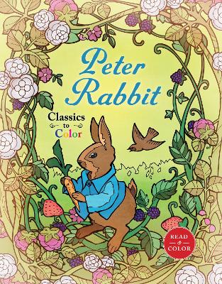 Classics to Color: The Tale of Peter Rabbit by Beatrix Potter