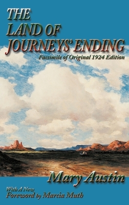 The Land of Journeys' Ending: Facsimile of Original 1924 Edition book