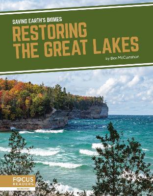 Saving Earth's Biomes: Restoring the Great Lakes book