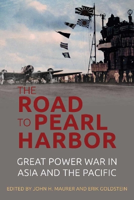 The Road to Pearl Harbor: Great Power War in Asia and the Pacific book