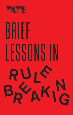 Tate: Brief Lessons in Rule Breaking book