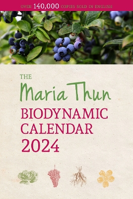 Maria Thun Biodynamic Calendar: 2024: 2024 book