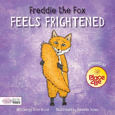 Freddie the Fox Feels Frightened by John Wood