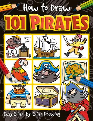 How to Draw 101 Pirates by Barry Green