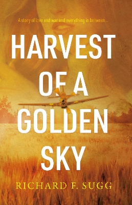 Harvest of a Golden Sky: A Story of Wartime Innocence book