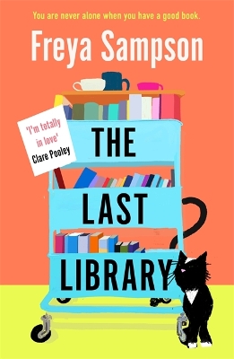 The Last Library: 'I really loved this . . . a brilliant first novel' Katie Fforde book