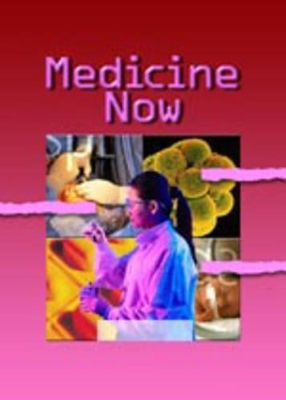 Medicine Now by Anne Rooney