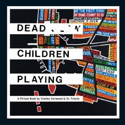 Dead Children Playing: A Picture Book by Dr Tchock