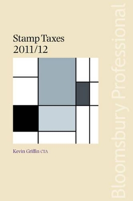 Stamp Taxes 2011/12: 2011-2012 by Kevin Griffin