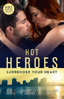 Hot Heroes: Surrender Your Heart/Navy SEAL Six Pack/Bedroom Diplomacy/Star Witness book