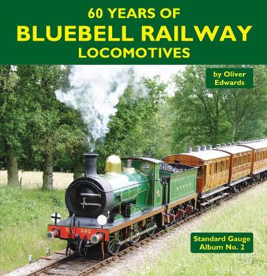 60 Years of Bluebell Railway Locomotives book