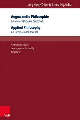 Angewandte Philosophie. Eine internationale Zeitschrift.: Heft/Volume 1,2014. Heft 1 Jg.2014 book
