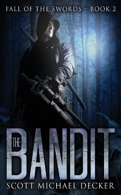 The Bandit by Scott Michael Decker