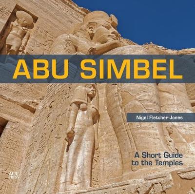 Abu Simbel: A Short Guide to the Temples book