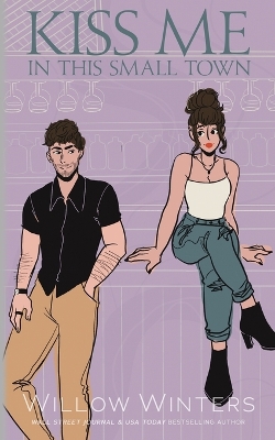 Kiss Me In This Small Town: Artist Rendition by Willow Winters
