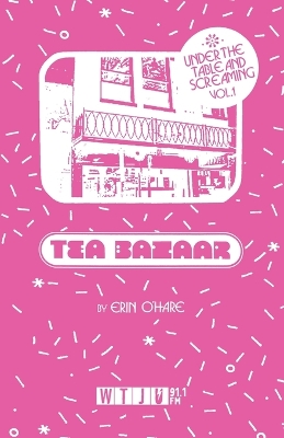 Under the Table and Screaming Volume One: Twisted Branch Tea Bazaar book
