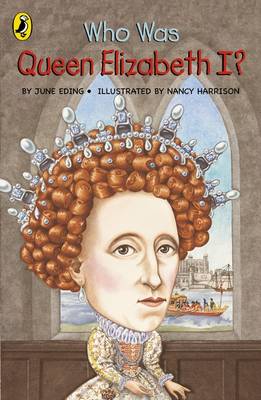 Who Was Queen Elizabeth I? book