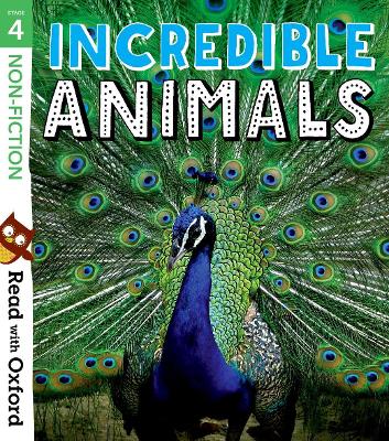 Read with Oxford: Stage 4: Non-fiction: Incredible Animals book