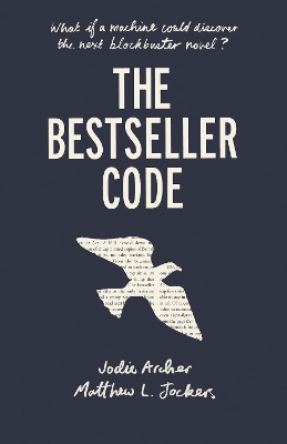 The Bestseller Code by Matthew Jockers