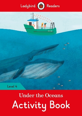 Under the Oceans Activity Book - Ladybird Readers Level 4 book