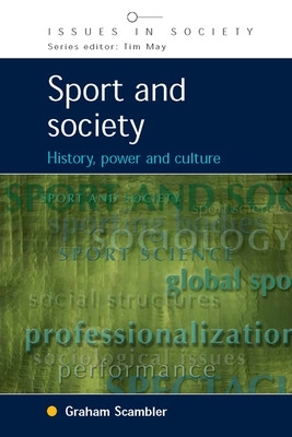 Sport and Society: History, Power and Culture book