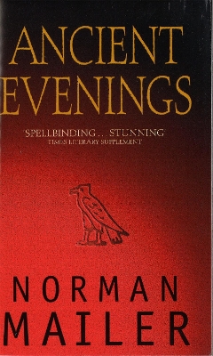 Ancient Evenings by Norman Mailer