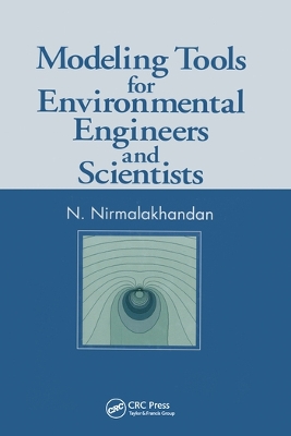 Modeling Tools for Environmental Engineers and Scientists by Nirmala Khandan