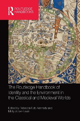 The Routledge Handbook of Identity and the Environment in the Classical and Medieval Worlds book