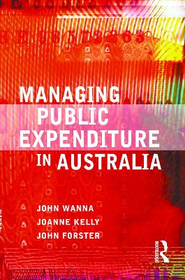 Managing Public Expenditure in Australia by John Wanna