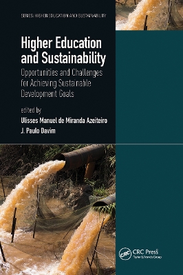 Higher Education and Sustainability: Opportunities and Challenges for Achieving Sustainable Development Goals book