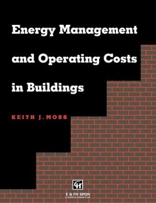 Energy Management and Operating Costs in Buildings by Keith Moss